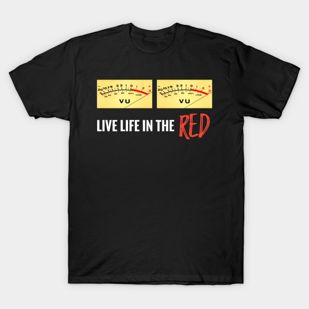 Live Life in the RED T-Shirt by Toonz.fm